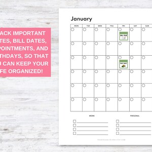 May include: A printable January calendar with blank squares for each day of the month. The calendar includes icons for bill due and payday. The calendar also has sections for work and personal to-do lists.