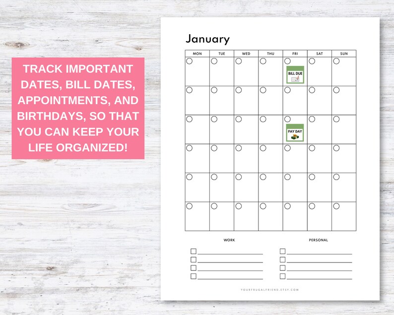 May include: A printable January calendar with blank squares for each day of the month. The calendar includes icons for bill due and payday. The calendar also has sections for work and personal to-do lists.