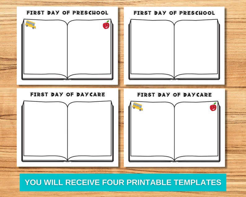 May include: Four printable templates for recording memories on the first day of preschool or daycare. Each template features a book with a yellow school bus and a red apple.