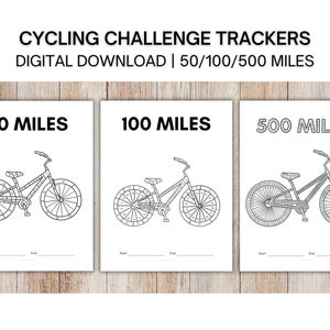 May include: Printable cycling challenge trackers for 50, 100, and 500 miles. Each tracker features a black and white illustration of a bicycle with a numbered wheel.