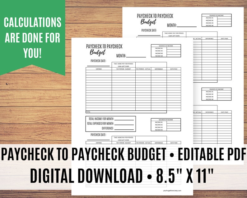 May include: Printable budget planner in black and white with the text "PAYCHECK TO PAYCHECK BUDGET" and "CALCULATIONS ARE DONE FOR YOU!"  The planner is designed to help track income and expenses for a month. It includes sections for sources of income, expenses, and a total income and expenses summary. The planner is 8.5 inches by 11 inches.