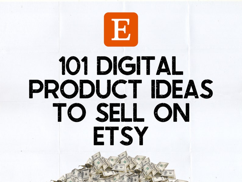 Etsy Digital Product Ideas 101 Digital Product Ideas to Sell Etsy