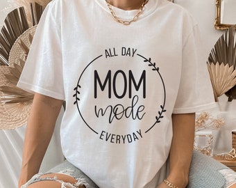 Mom mode all day everyday svg, Mom life svg, Mothers day svg, mom quotes svg, mama life svg,Mom life shirt, cricut silhouette, dxf png eps