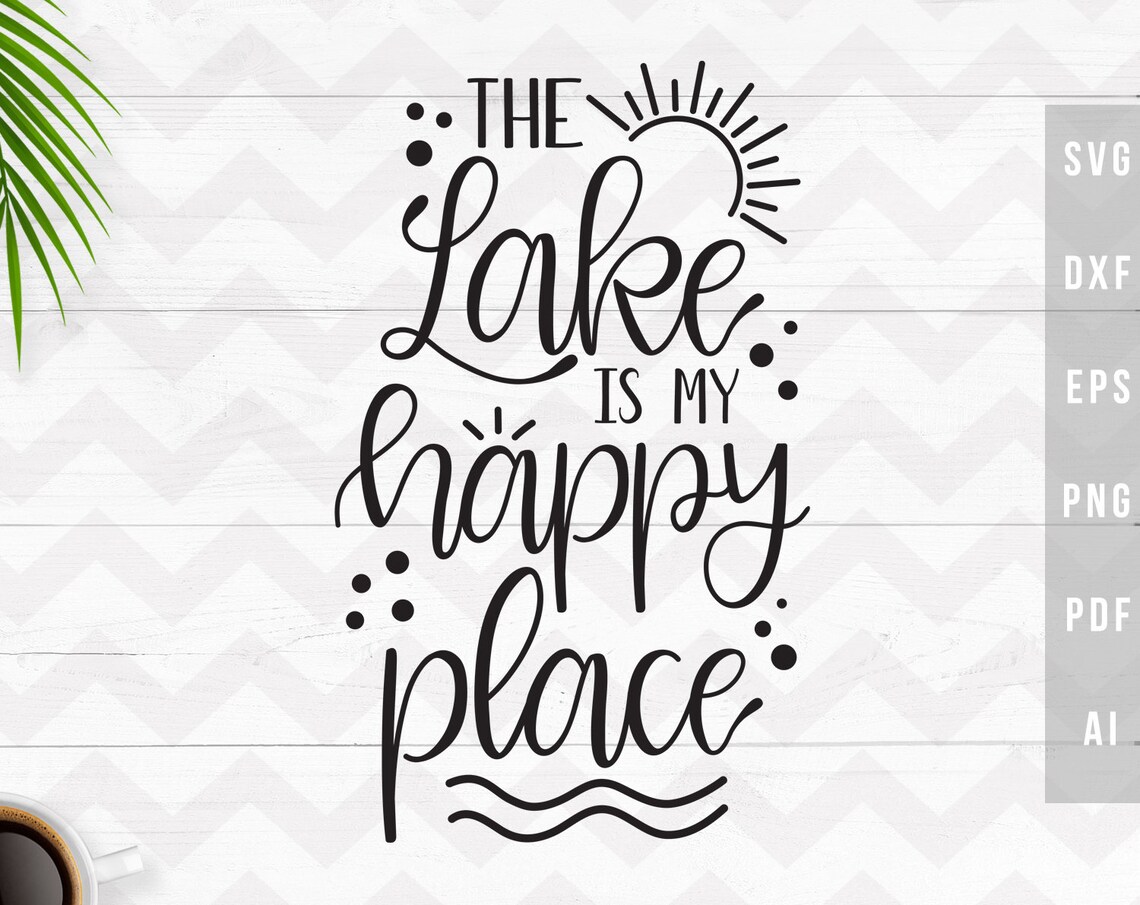The Lake is My Happy Place Svg Lake Svg Summer Svg Lake - Etsy