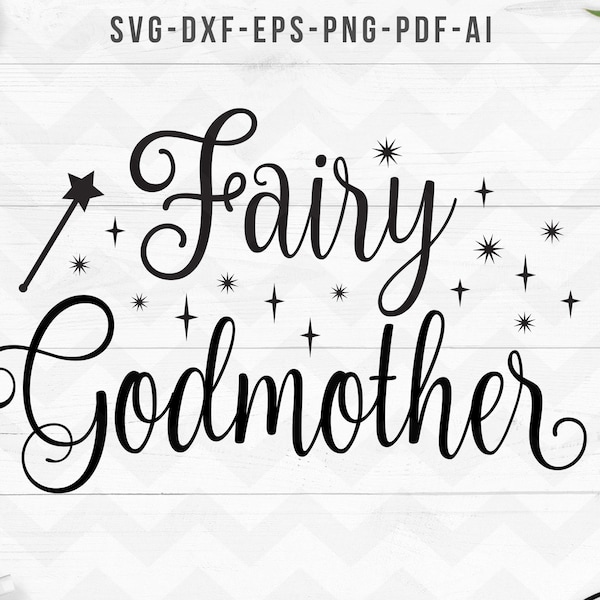 Fairy godmother svg, Godmom svg, Baptism svg files, Mom svg, God mother svg,Aunt svg,Cricut Silhouette cut files-SVG, Dxf, Png, pdf, ai, eps