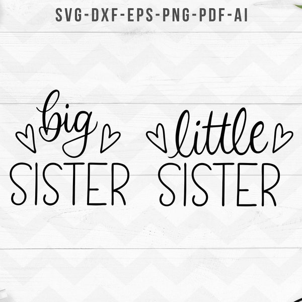 Big Sister svg, little sister svg, Sisters svg, Siblings set svg,Newborn onsie shirt,Cricut Silhouette cut files- SVG, Dxf,Png, pdf, ai, eps