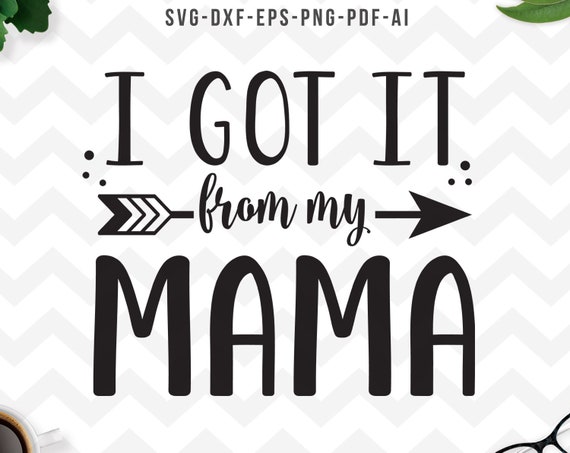Download I Got It From My Mama Baby Svg Little Girl Svg Toddler Svg Etsy