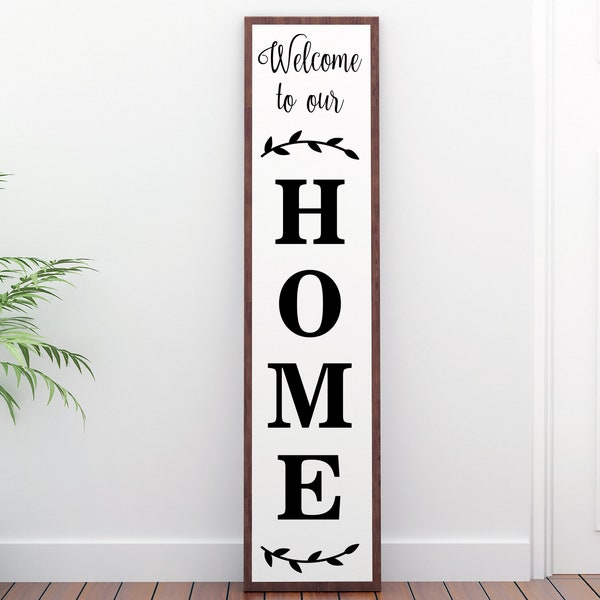 Welcome to our home porch sign svg, welcome porch sign svg, front door, vertical porch sign, Cricut Silhouette-svg,dxf,png,pdf,ai,eps
