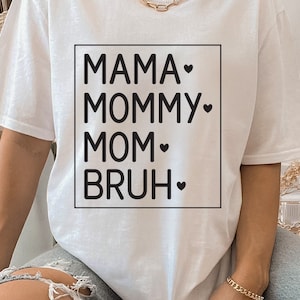 Mamá, mamá, hermano, SVG, camisa de mamá, SVG del día de la madre, SVG de vida de mamá, SVG de vida de mamá, archivos de corte de silueta Cricut: SVG, DXF, EPS, PNG, AI, PDF