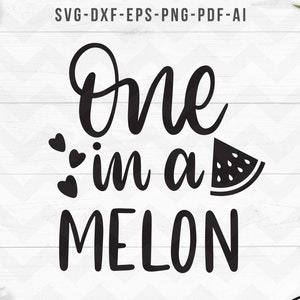 One in a melon svg, Watermelon Svg, summer svg, Funny quote svg, vacation svg, Beach,Cricut Silhouette cut files-SVG, Dxf, Png, pdf, ai, eps