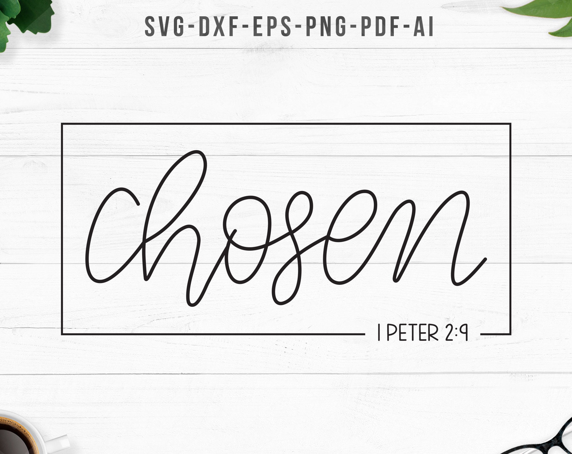 Chosen Svg Christian Svg Hand Lettered Svg Bible Verse Svg Etsy