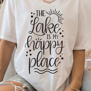 The Lake is my Happy Place svg, Lake svg, Summer svg, Lake life svg, Vacation svg, Cricut Silhouette cut files- SVG, Dxf, Png, pdf, ai, eps