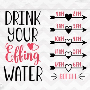 Drink your effing water tracker svg, Fitness svg, Water bottle svg, Gym svg, Cricut Silhouette cut files -svg,dxf,png,pdf, ai, eps - digital