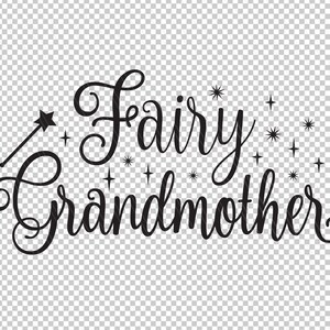 Abuela hada svg, abuela svg, nana gigi svg, abuela divertida, abuela svg, archivos de corte de silueta de Cricut: SVG, Dxf, Png, PDF, AI, EPS imagen 2