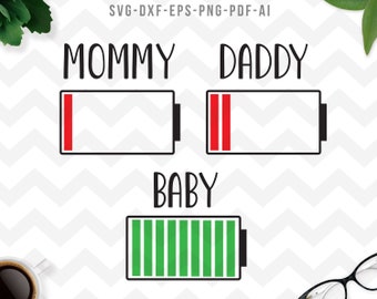 Mommy daddy baby battery svg, Mom life svg, Family battery svg, Low high batteries, Cricut Silhouette, Funny-svg, dxf, png, pdf, ai, eps