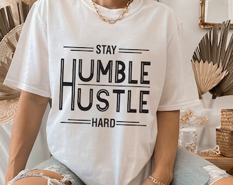 Stay humble hustle hard svg, Boss t-shirts, motivational svg, Fitness Svg, Cricut Silhouette cutting files -svg,dxf,png,pdf, ai, eps