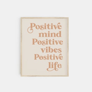 positive mind positive vibes positive life print | positive mindset print