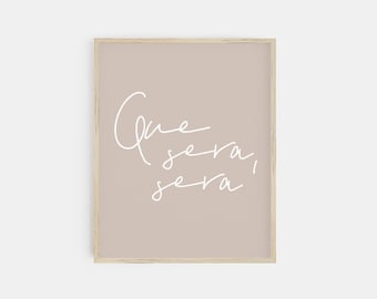 Que Sera Sera Saying Etsy
