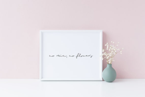No Rain No Flowers Quote No Rain No Flowers Print Mental Health Quotes | Etsy Hong Kong