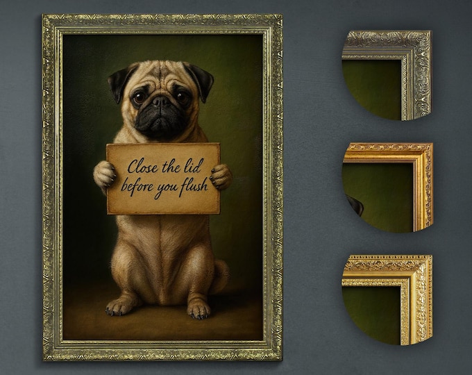 Funny Pug Bathroom Wall Art, Close the Lid Before You Flush Sign, Funny Bathroom Dog Print, Dog Humor Restroom Decor, Quirky Pet Lover Gift