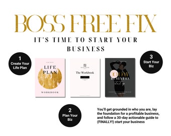 Boss Free Fix, Powerful Bundle: Life Plan Workbook + Business Planning Workbook + 30 Day Business Start Up Challenge, 8.5"x11" Printable