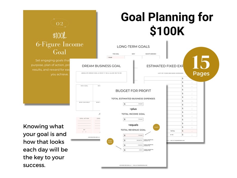 Image of the Goal Planning for $100k section of the 100K Business Planner Workbook. It says, "Knowing what your goal is and how that looks each day will be the key to your success."