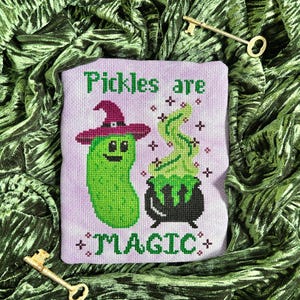 Pickles are Magic Cross Stitch Pattern - Digital PDF - Pickle Lover - Witchy Cross Stitch - Pickle Cross Stitch - Funny Cross Stitch