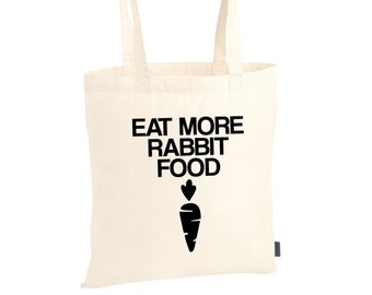 Tote Bag Cotton Bag Cloth Bag Jute Bag Totebag | "Eat More Rabbit Food" (2 Colors)