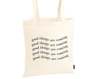 Tote Bag Cotton Bag Cloth Bag Jute Bag Tote Bag Bag Cotton Minimalist Lineart | "good things are coming"