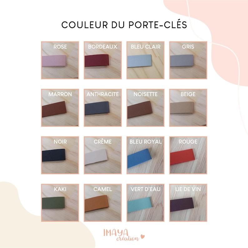 May include: A colour chart for keychains titled COULEUR DU PORTE-CL&Eacute;S, displaying sixteen rectangular leather swatches in various shades including rose, bordeaux, light blue, grey, brown, anthracite, hazelnut, beige, black, cream, royal blue, red, khaki, camel, aqua, and wine.