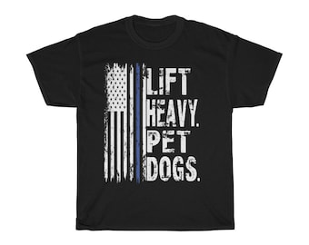 Levante o presente pesado para cães de estimação, presente engraçado para academia, camisa de fitness para amantes de cães, camisa de treino, camisa engraçada para ginástica, presentes para pessoas que gostam de cães, camiseta de ginástica unissex