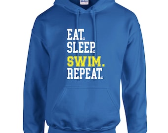Eat Sleep Swim Repeat Hoodie Unisex Adult Youth, Swim Sweatshirt, Swimmer Gift, Swim Team Sweatshirt, Everyday Life quote, Swimmers Life