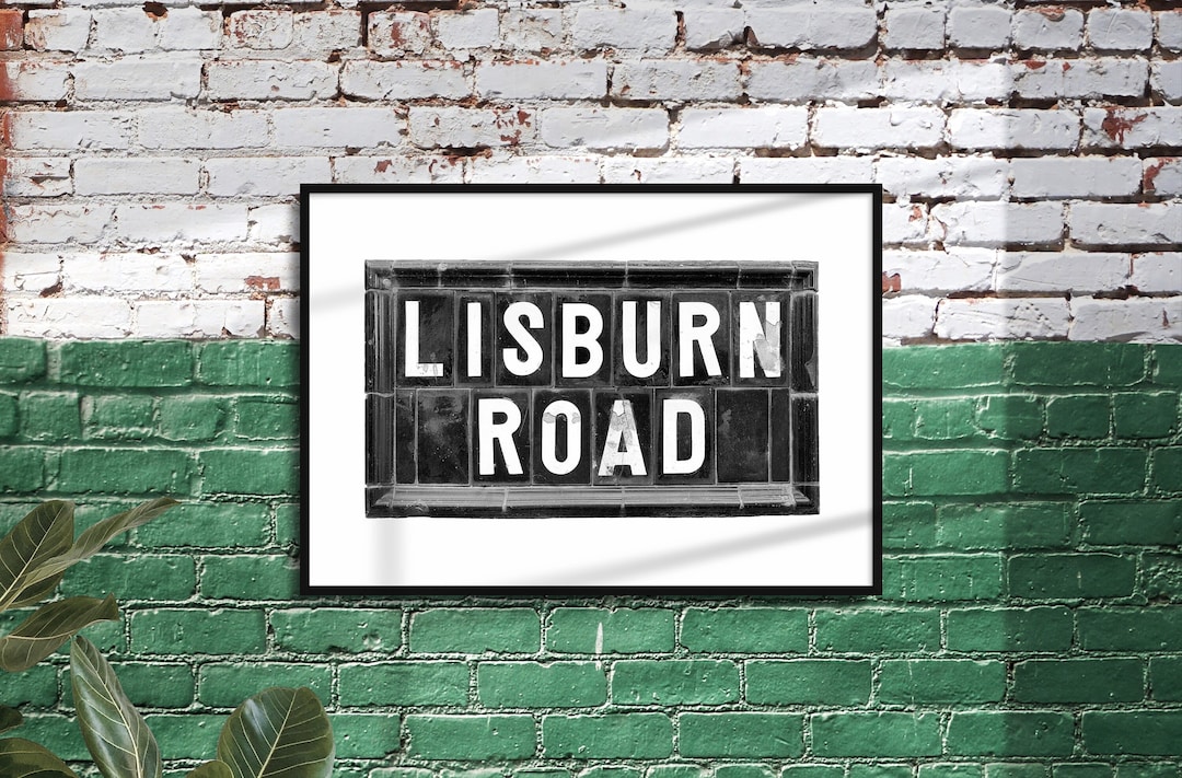 Lisburn Road Print Belfast Street Sign Northern Ireland Etsy