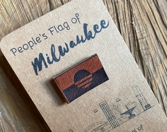 The People’s Flag of Milwaukee Leather Pin Wisconsin Dark Brown or Untanned Genuine Leather Pin One-of-a-Kind Gift