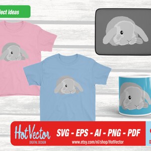 May include: A digital design file set featuring a cute gray bunny rabbit with floppy ears. The design is shown on a t-shirt, a laptop sleeve, and a mug. The text "Hot Vector SVG - EPS - AI - PNG - PDF" is displayed below the image.