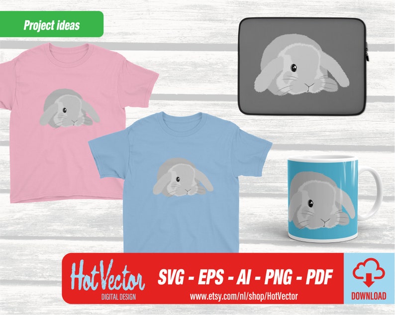 May include: A digital design file set featuring a cute gray bunny rabbit with floppy ears. The design is shown on a t-shirt, a laptop sleeve, and a mug. The text "Hot Vector SVG - EPS - AI - PNG - PDF" is displayed below the image.