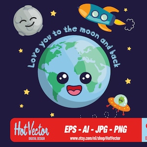 Love you to the moon and back - DIGITAL DOWNLOAD - ai, eps, png, jpg - free commercial use