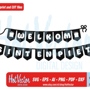 May include: A black and white banner design with the words "WELKOM SINTENPIET" in white letters. The banner is decorated with gift box icons. The image also includes the text "Quality print and CUT files" and "DIGITAL DESIGN".