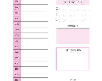 May include: A printable daily planner with a pink and white color scheme. The planner includes sections for scheduling, top 3 priorities, a reminder, for tomorrow, and notes.