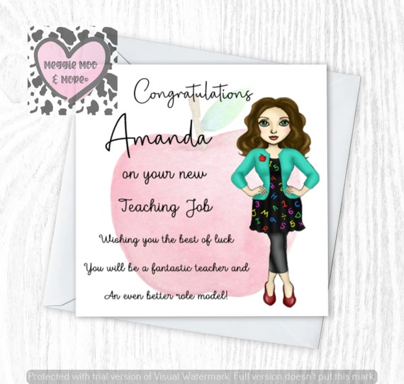 New Teacher , Teaching job personalised greetings card, personalised to your needs to make the perfect keepsake  for new Teaching career