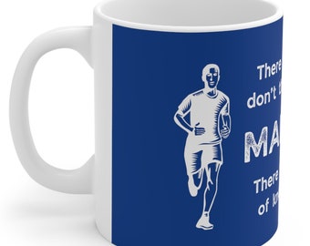 Becher / Tasse mit Marathonlauf Spruch, 11oz oder 15oz - *Geschenk für Läufer, Marathonläufer; inspirierendes laufendes Zitat* - Blau