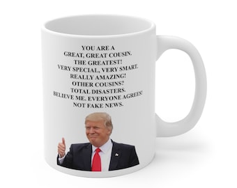 Trump Cousin One Thumb Ceramic Mug, Donald Trump Mug, Trump Cousin Mug, Trump Great Cousin Mug, Pro Trump Cousin Mug, Gift for Cousin, Trump