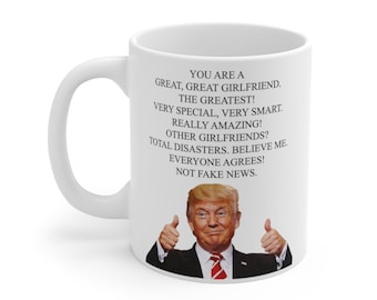 Donald Trump, Coffee Mug, Trump for Girlfriend Mug, Gift for Her, Pro Trump Mug, Trump Birthday Mug, Anniversary Gift, Trump Girl Mug, MAGA