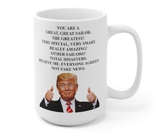 Trump Sailor Two Thumbs Ceramic Mug, Donald Trump Mug, Trump Sailor Mug, Trump Great Sailor Mug, Pro Trump Sailor Mug, Gift for Sailor