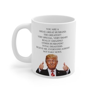 Donald Trump, Coffee Mug, Trump for Husband Mug, Pro Trump Husband Mug, Gift for Him, Trump Fathers Day Mug, Anniversary Gift, Trumper Gift