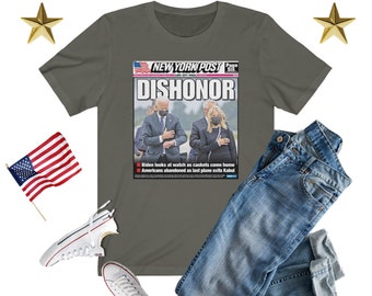 Biden Dishonor T-Shirt, Headline News Shirt, Biden Watch Shirt, Fallen Soldiers Shirt, Patriot Shirt, Freedom Shirt, Trump 2024 Shirt