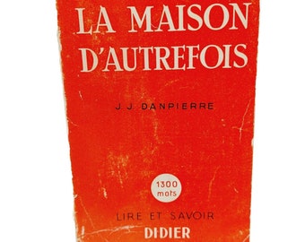 La Maison d'Autrefois von J J Danpierre 1957 Taschenbuch LESEN