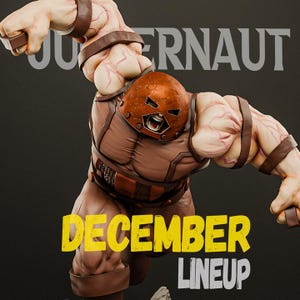 May include: A detailed figurine of the Juggernaut, a muscular character in a brown and tan costume, with a distinctive helmet. The figure is posed dynamically, with the text "Juggernaut" and "December Lineup" in the background.