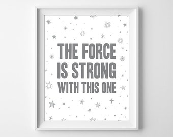 The Force Wall Art, Force is Strong With This One Print, Kids Bedroom Print, Playroom Wall Art, Boys Room Printable, Instant Download