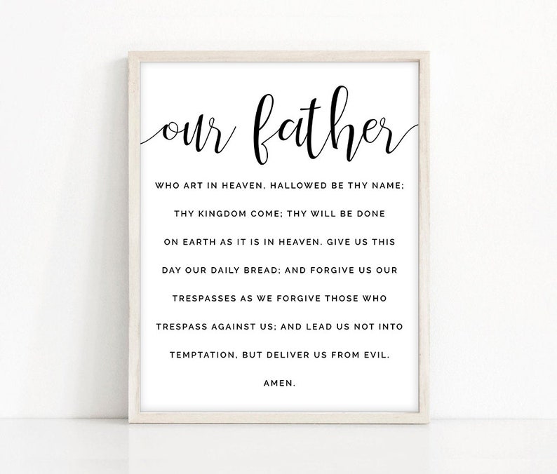 May include: A black and white printable wall art print with the text "Our Father" and the Lord's Prayer.